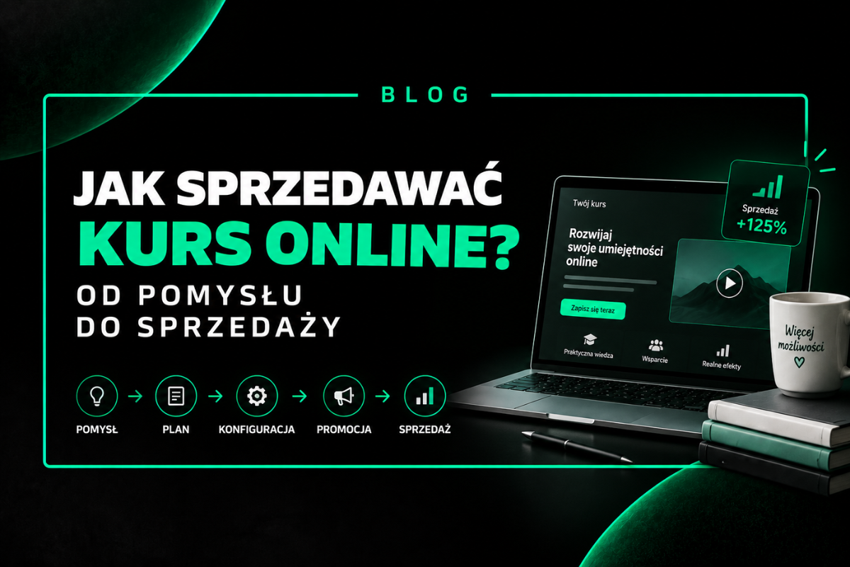 Obrazek wyróżniający: Jak sprzedawać kurs online – od pomysłu do sprzedaży