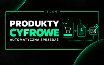 Jak zautomatyzować sprzedaż produktów cyfrowych?